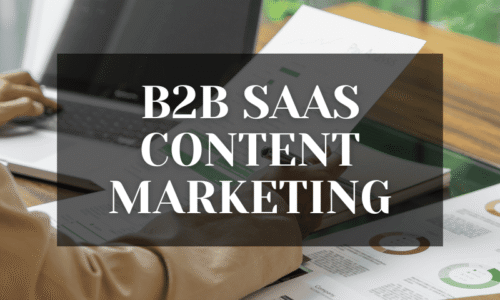 B2B SaaS Content Marketing
