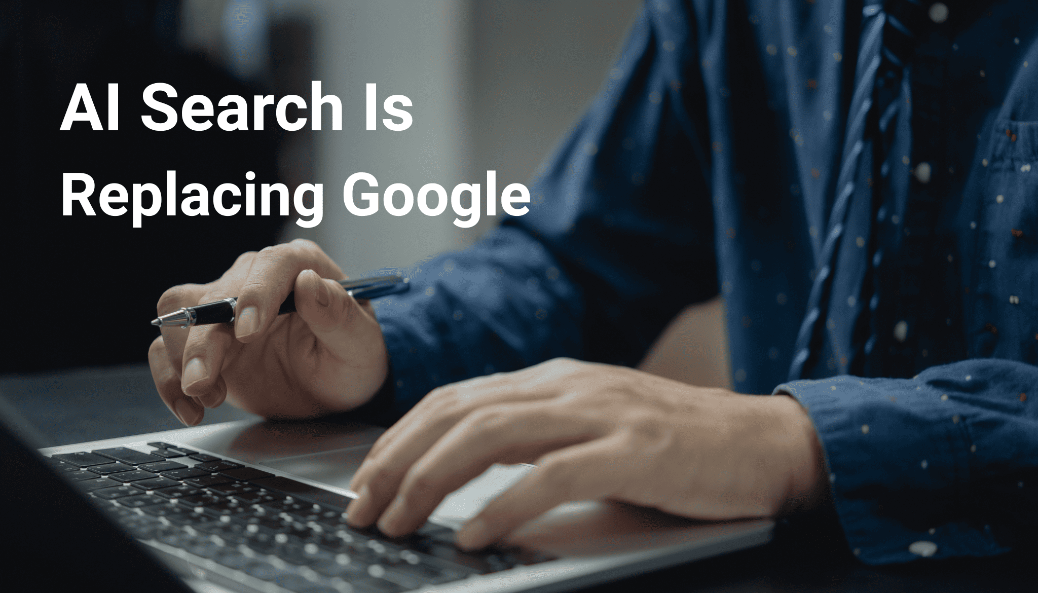 AI Search Is Replacing Google